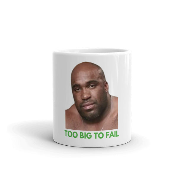 Too Big To Fail Mug